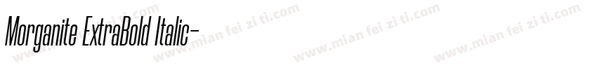 Morganite ExtraBold Italic字体转换